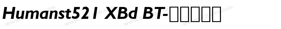 Humanst521 XBd BT字体转换